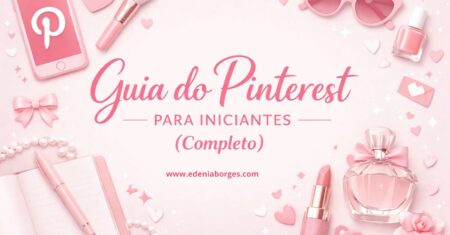 Guia do Pinterest para iniciantes (Completo)