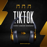 Como Ganhar Dinheiro no Tik Tok