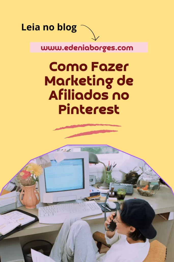 Marketing de Afiliados - Como Fazer Marketing de Afiliados no Pinterest