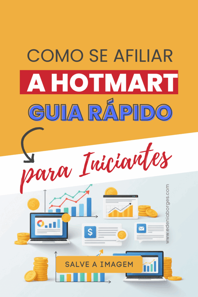 Imagem vertical com o título “Como Se Afiliar à Hotmart – Guia Rápido para Iniciantes”. O design é limpo, com fundo claro e elementos visuais que representam marketing digital, como ícones de laptop, gráficos e dinheiro. Indica um passo a passo simples e didático para iniciantes que desejam começar como afiliados na Hotmart.