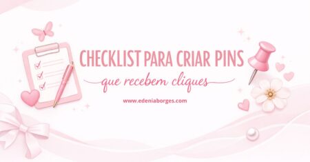 CHECKLIST PARA CRIAR PINS EM 2026 (GUIA DEFINITIVO).