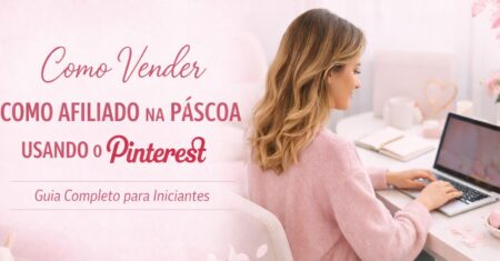 Como vender como afiliado na Páscoa usando o Pinterest