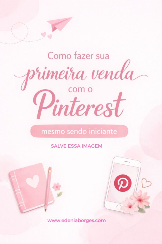 como fazer sua primeira venda no pinterest sendo iniciante