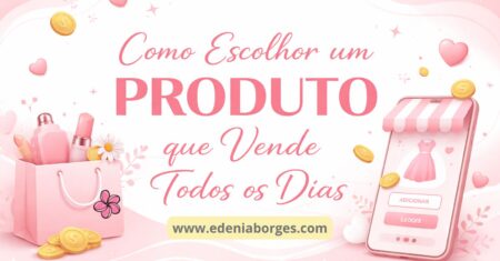 Como escolher um produto que vende todos os dias