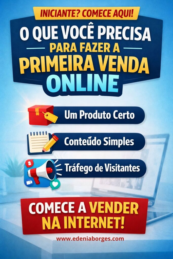 Como Fazer a Primeira Venda Online Mesmo Sendo Iniciante (Passo a Passo)